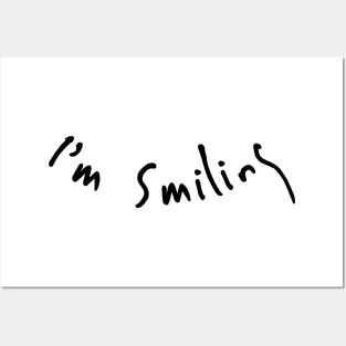 I'm Smiling Posters and Art